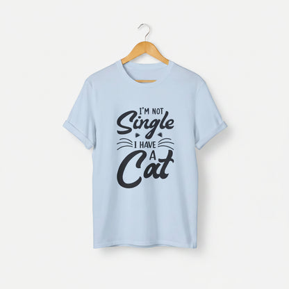 I’m Not Single I Have a Cat