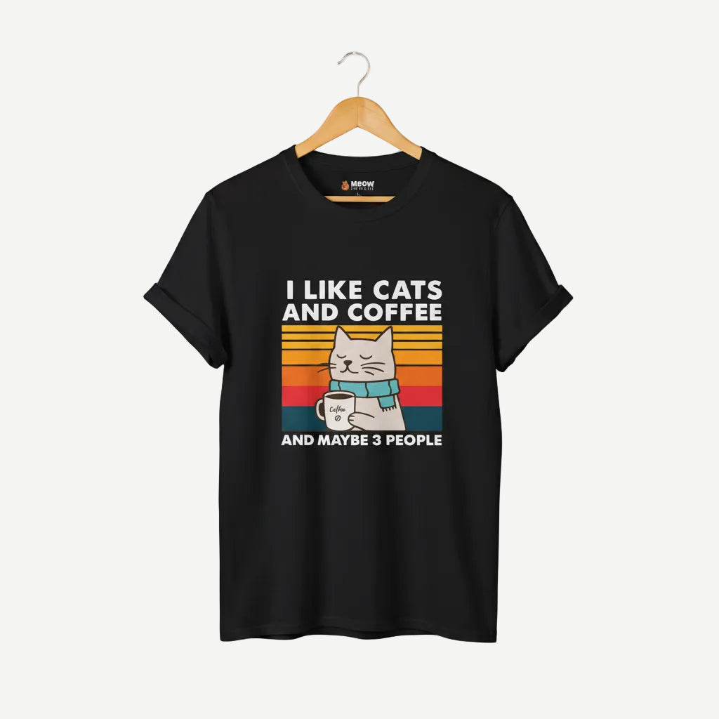 I Like Cats And Coffee, And Maybe 3 People