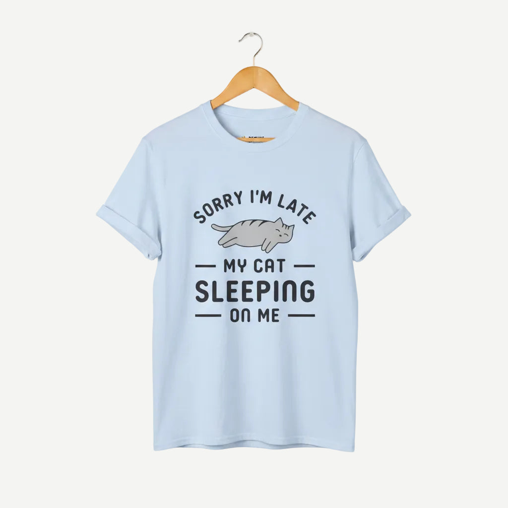 Sorry I'm Late My Cat Sleeping On Me