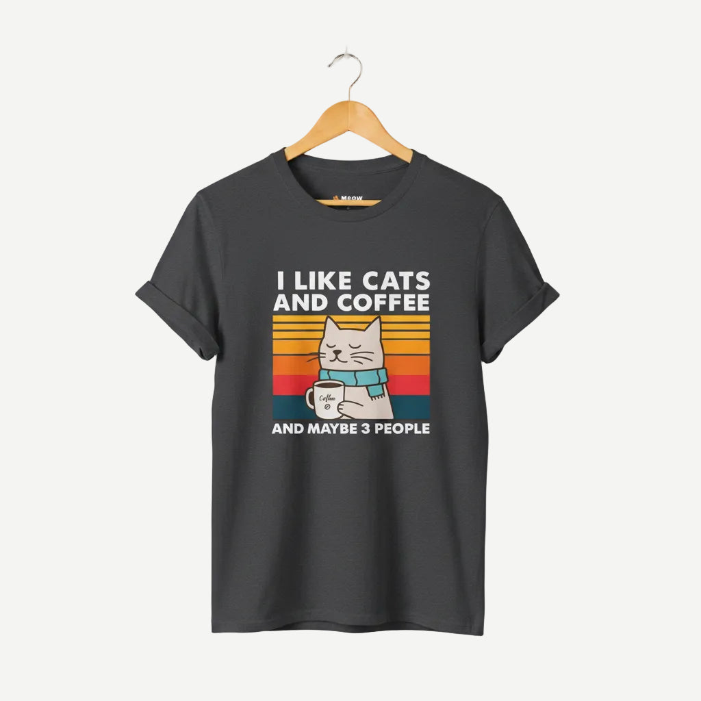I Like Cats And Coffee, And Maybe 3 People
