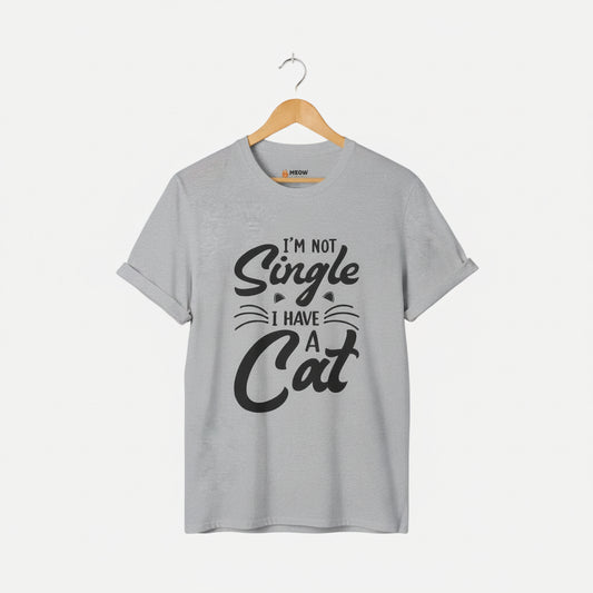 I’m Not Single I Have a Cat